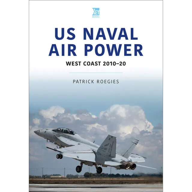 Key Books Air Forces US Naval Air Power West Coast 2010-20 bok illustrerad