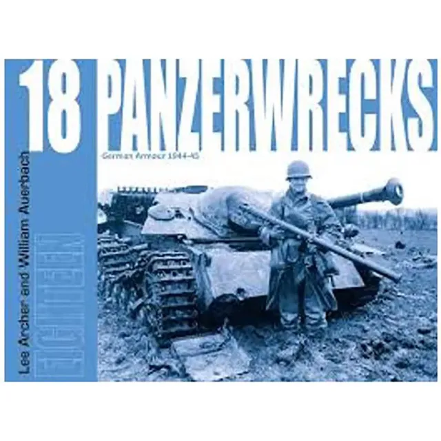 Panzerwrecks 18 bok tyska pansarfordon 1944-45