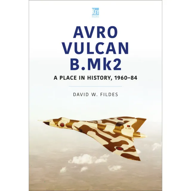 Key Books Avro Vulcan B.Mk2 A Place in History bok pocket 96 s