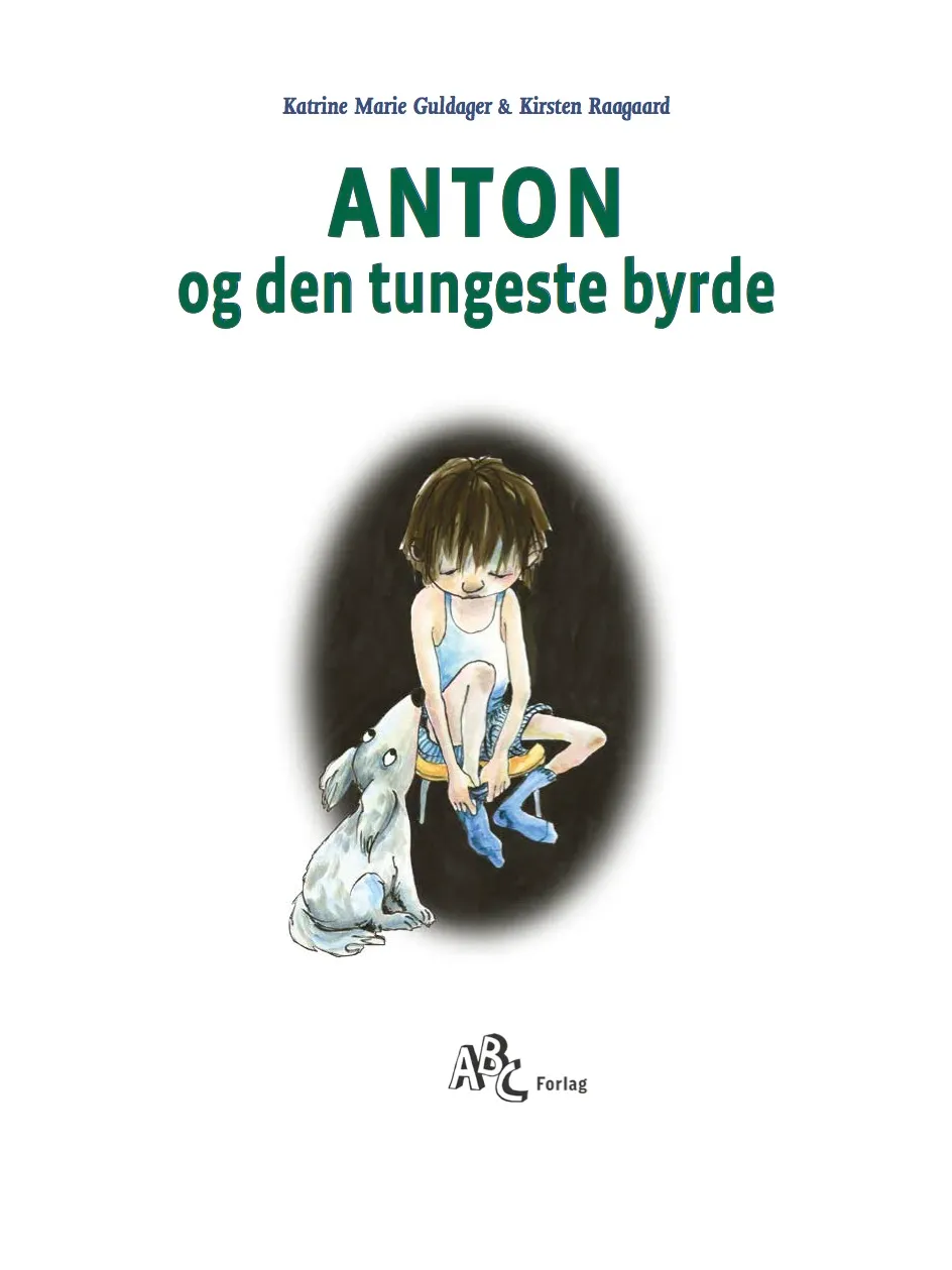 ABC Forlag Anton og den tungeste byrde barnbok