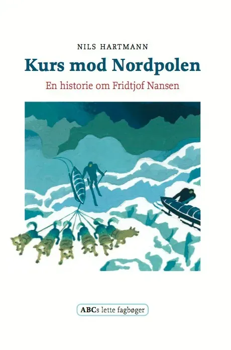 ABC Forlag Kurs mod Nordpolen Nansen bok historisk
