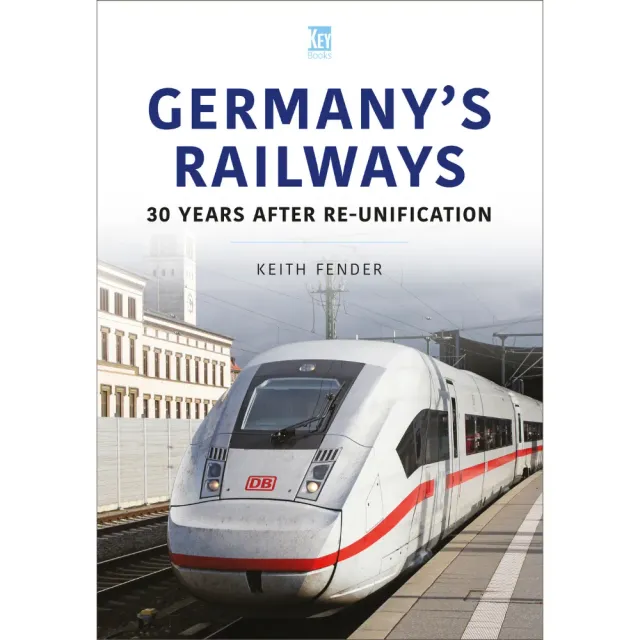 World Railways German Railways 30 years after Re-unification bok