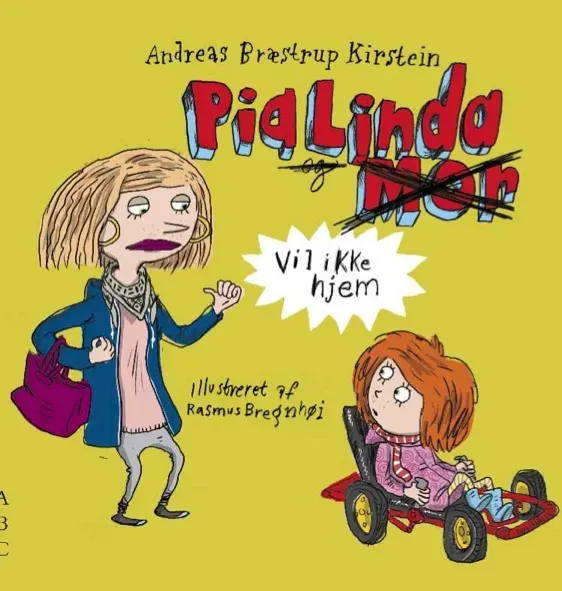 ABC Forlag Pia Linda vil ikke hjem barnbok Pia Linda
