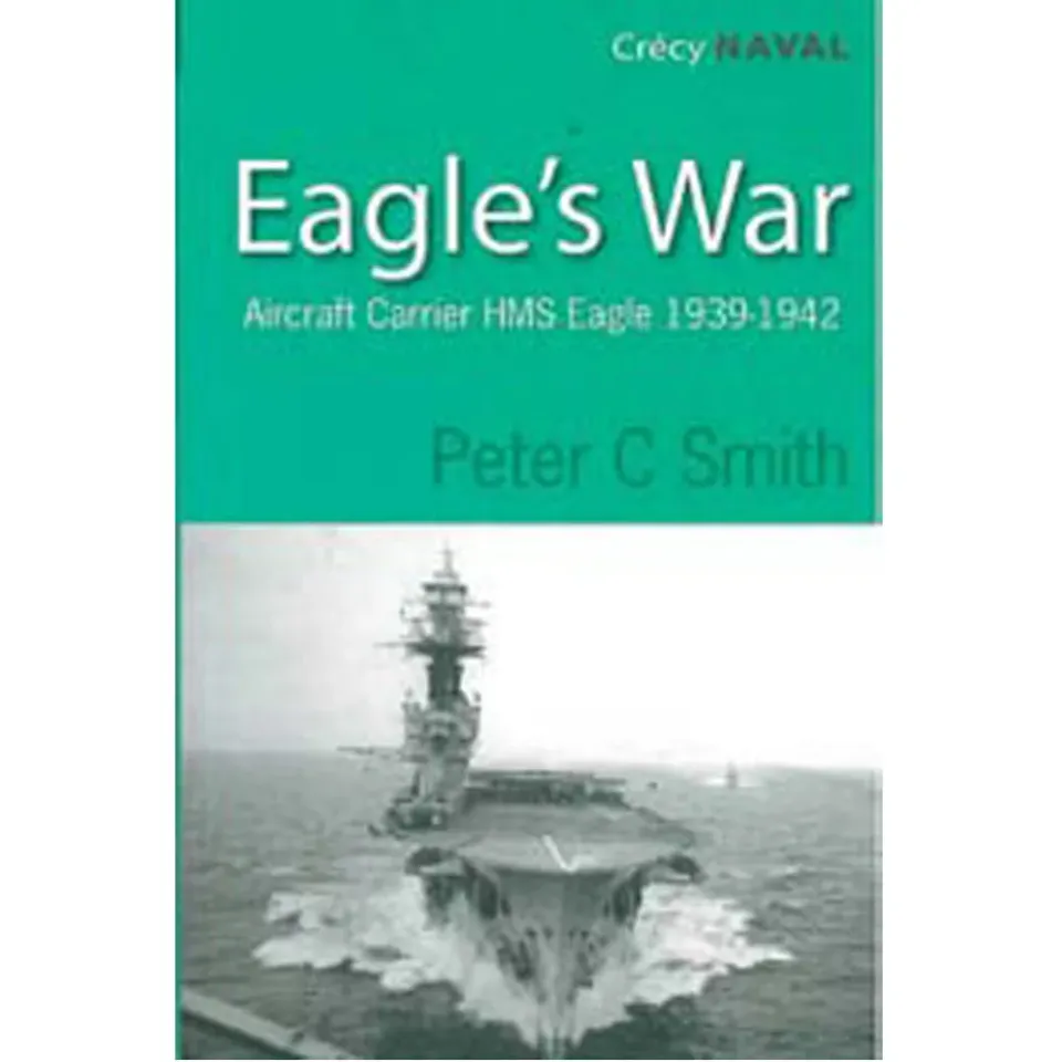 Eagle's War bok hangarfartyget HMS Eagle 1939-1942